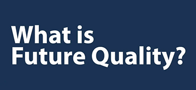 What is Future Quality?